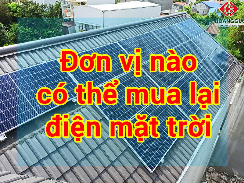 Lưu ý về đơn vị mua lại điện mặt trời