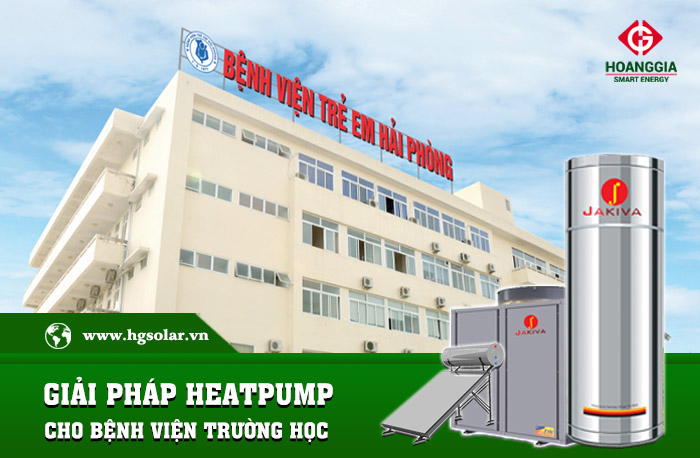 Giải pháp nước nóng trung tâm Heat Pump cho bệnh viện trẻ em Hải Phòng